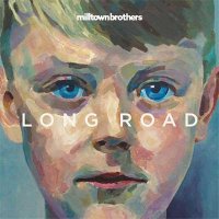 Milltown Brothers — Long Road (2015)