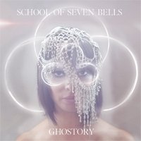 Рецензия на альбом группы School Of Seven Bells — Ghostory (2012)