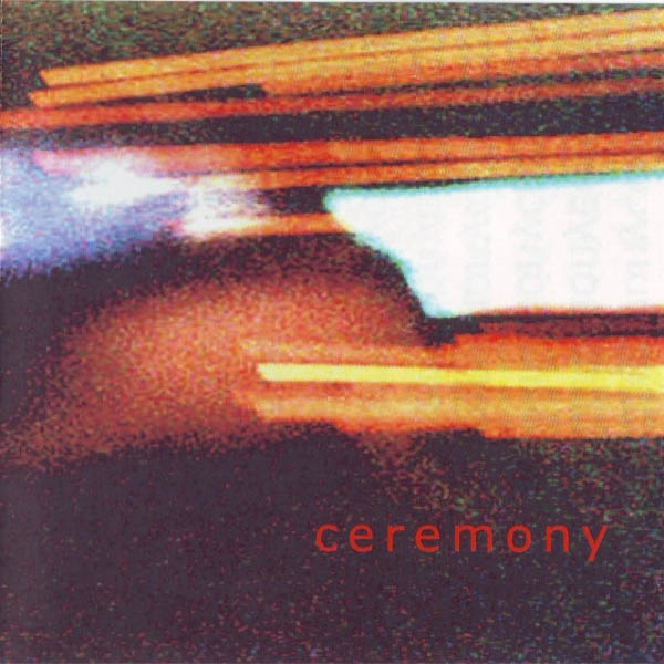 Ceremony_Ceremony_2005