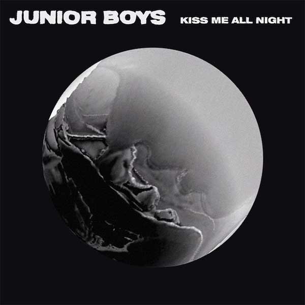 Junior-Boys_kiss-me-all-night-2016